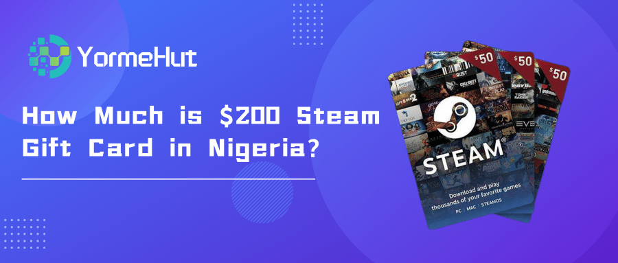 how to convert $200 steam card to naira